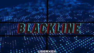 UserX0X  BlackLine Official Audio [upl. by Keely101]