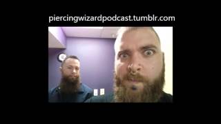 Piercing Wizard Podcast e02 trends and myths pt 2 [upl. by Haelam]