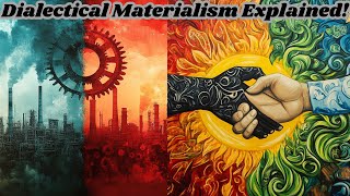 Dialectical Materialism Explained Marx’s Theory of Societal Change [upl. by Seyah95]