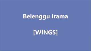 WINGS  Belenggu Irama  Lirik  Lyrics On Screen [upl. by Nisen]