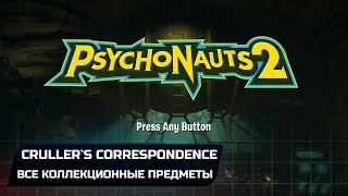 Psychonauts 2  Crullers correspondence Все коллекционные предметы [upl. by Osy596]