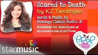 Scared To Death  KZ Tandingan  Lyrics [upl. by Ahseenal317]