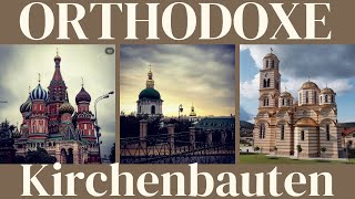 Orthodoxe Kirchenbauten  Aufbau  länderspezifische Unterschiede [upl. by Enyawal]