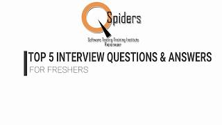 TOP 5 INTERVIEW QUESTIONS FOR FRESHERSQSPIDERS RAJAJINAGAR [upl. by Rehpotsirahc]