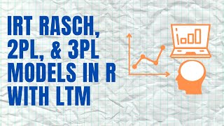 IRT Models Rasch 2PL amp 3PL in R with ltm package [upl. by Trojan678]