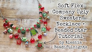 Soft Flex Company Ugly Sweater Necklace  Beaded Star Tutorial uglychristmassweater [upl. by Taub]