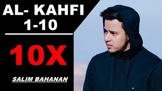 10x Surah Al Kahfi 110 Salim Bahanan  Pelindung Fitnah Dajjal dengan Terjemahan [upl. by Pam]