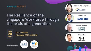 Webinar The Resilience of the Singapore Workforce Through The Crisis Of A Generation [upl. by Nhguaved]