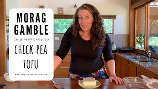 How to make your own Tofu with Chick Peas  Morag Gamble [upl. by Abran]