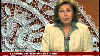 La storia del quotMerletto di Buranoquot 29012016 [upl. by Corinne343]