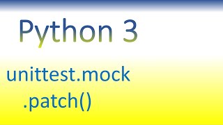 Python 3 Tutorial 003 unittestmock patch ENGLISH [upl. by Luhar]