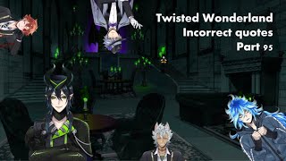 Twisted Wonderland incorrect quotes 95 [upl. by Lydon]