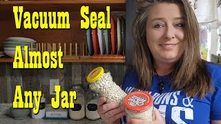 Vacuum Seal Almost Any jar  Recycle Glass Jars for Food Storage [upl. by Dimah]