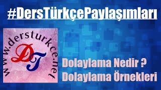 Dolaylama Nedir Dolaylama Örnekleri [upl. by Heyra]