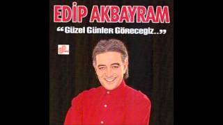 Edip Akbayram  Güzel Günler Göreceğiz [upl. by Adnoma393]