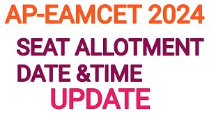 AP EAMCET 2024SEAT ALLOTMENT DATE ampTIME UPDATE [upl. by Brnaba]