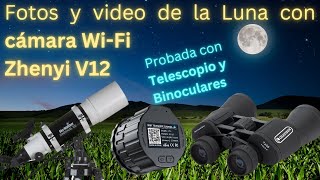 Toma fotos y videos de la Luna con tu Telescopio y Binoculares Cámara WiFi Zhenyi V12 [upl. by Cale844]