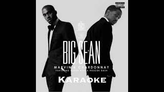 Big Sean Marvin amp Chardonnay ft Kanye West Karaoke [upl. by Tania]