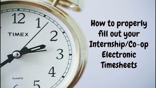 InternshipsCoop Timesheet tutorial [upl. by Elmore]