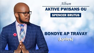 Bondye Ap Travay  Spencer Brutus Lyrics by Koze Kretyen [upl. by Hirasuna]