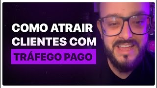 COMO CONSEGUIR CLIENTES USANDO TRÁFEGO PAGO  AULA GRATUITA [upl. by Eedeed751]