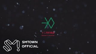 EXO 엑소 12월의 기적 Miracles in December MV Teaser Chinese Ver [upl. by Kinelski278]