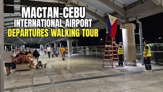 MACTANCEBU INTERNATIONAL AIRPORT Walking Tour CEB International Departures Philippines [upl. by Nnylharas]