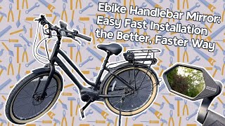 Ebike Handlebar Mirror  Fast and Easy Installation [upl. by Dex440]