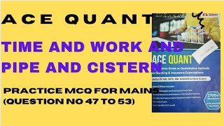 time and work and pipe and cistern practice MCQ for mainsace quantquestion 47 to 58rbirrbsbi [upl. by Genevieve]