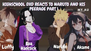 Highschool Dxd reacts to Naruto and his peerage part 1 Naruto Luffy Akame and Boa Hancock [upl. by Otiragram10]