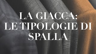 La Giacca le Tipologie di Spalla [upl. by Nolrev]