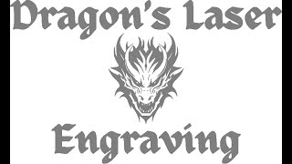 Dragons Laser Engraving [upl. by Aneerak]