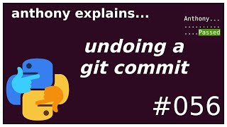 undoing an accidental git commit intermediate anthony explains 056 [upl. by Meredeth]