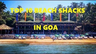 TOP 10 BEACH SHACKS IN GOA  BEACH PARTY PLACES IN GOA  INDIAN BEAUTY STATION [upl. by Olwen552]