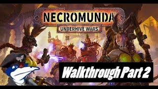 Necromunda Underhive Wars Campaign Walkthrough Part 2 No commentary [upl. by Dlorej]