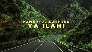 Ya Ilahi 🎶 Powerful Nasheed 💚  Faith Of Islam Spirit Of Islam [upl. by Allerbag]