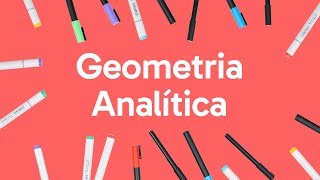 GEOMETRIA ANALÍTICA  QUER QUE DESENHE  DESCOMPLICA [upl. by Aeel]