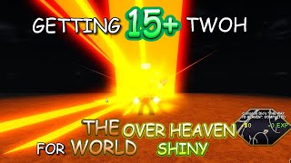 YBA Getting 15 TWOH for a THE WORLD OVER HEAVEN SHINY [upl. by Sexton]