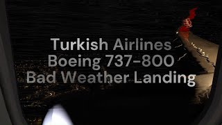 XPlane 12 Turkish Airlines Boeing 737 800 Bad Weather Landing at Canakkale Airport LTBH [upl. by Nevad]