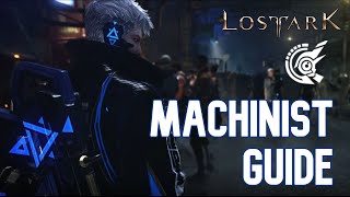 LOST ARK Machinist Complete Overview Guide [upl. by Notrab]