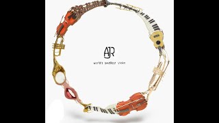 AJR  World’s Smallest Violin CLEAN 3 VERSIONS [upl. by Annadiane803]