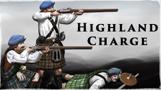 The Highland Charge  The Famous Shock Tactic of the Scottish Clans [upl. by Ycaj]