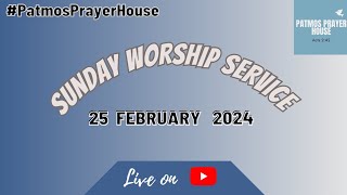 Sunday Worship Service  25  February  2024  Patmos Prayer House  Coimbatore [upl. by Newel257]