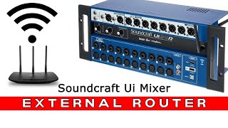 Soundcraft Ui Mixer  External Router Setup Guide [upl. by Alyehs]