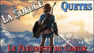 LE FLEURISTE DU COEUR  QUETES  ZELDA BOTW [upl. by Naujit304]