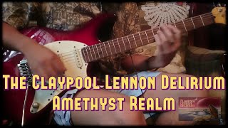 The Claypool Lennon Delirium  Amethyst Realm Guitar Cover  Tabs [upl. by Hoxsie]