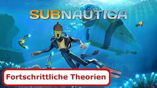 Subnautica Fortschrittliche Theorien [upl. by Mokas459]