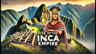 Unveiling the Wonders of the Inca Empire [upl. by Duomham]