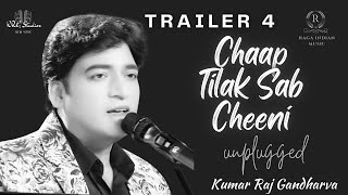 CHAAP TILAK SAB CHEENI  KUMAR RAJ GANDHARVA  KRG  TRAILER 4 UNPLUGGED SUFI SONG  KRG STUDIOS NY [upl. by Gerri]