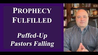 Prophecy FULFILLED  PuffedUp Pastors [upl. by Itnavart]